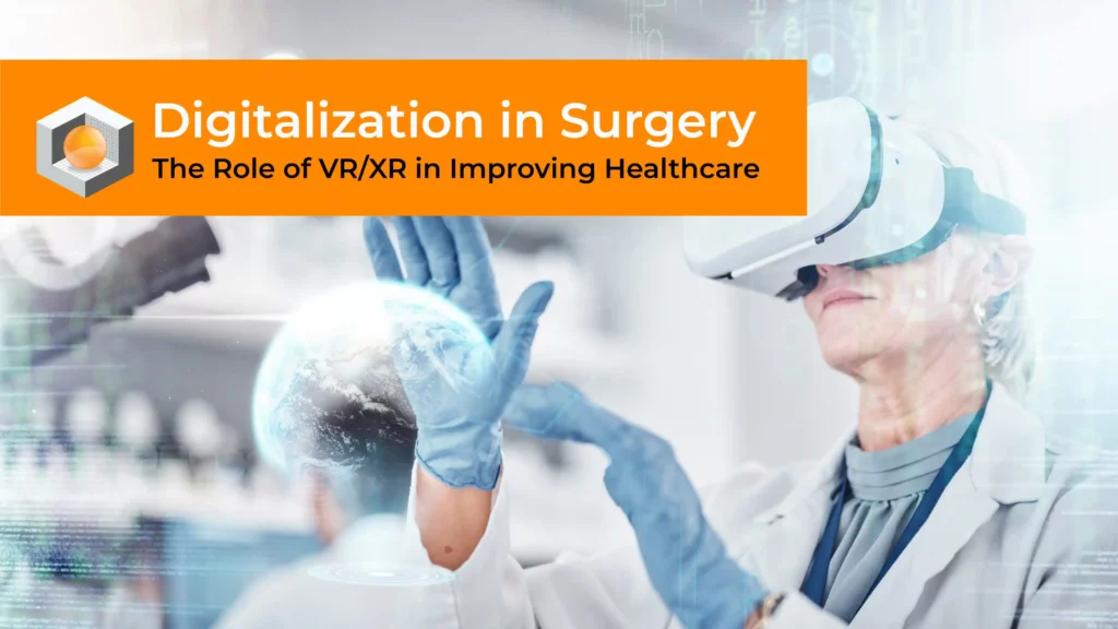 digitalization-in-surgery-the-role-of-vr-xr-in-improving-healthcare