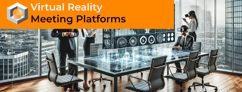 Virtual Reality Meeting Platforms