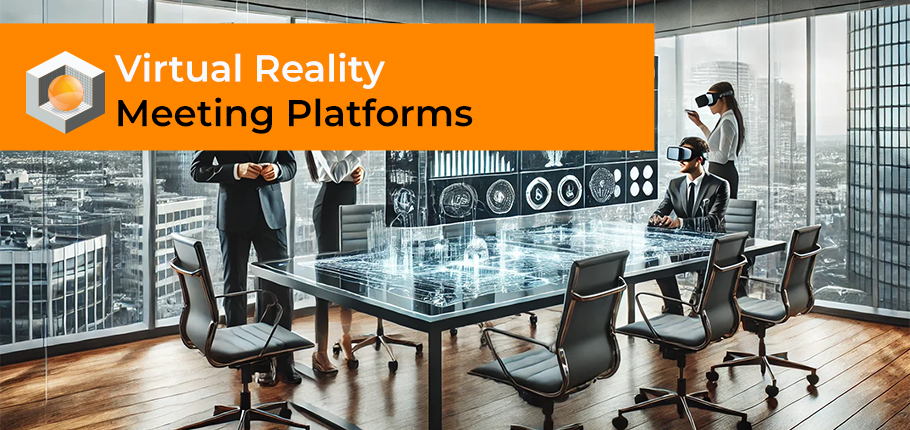 Virtual Reality Meeting Platforms