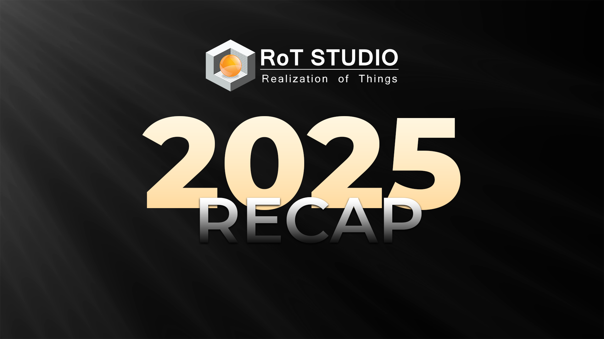 RoT STUDIO 2025 Recap